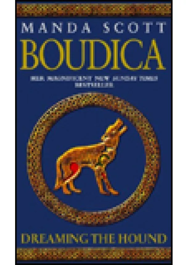 Manda Scott - Boudica 3:Dreaming the Hound