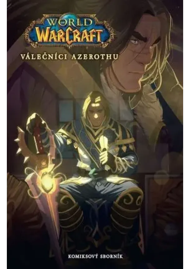 kolektiv - World of Warcraft: Válečníci Azerothu a další příběhy