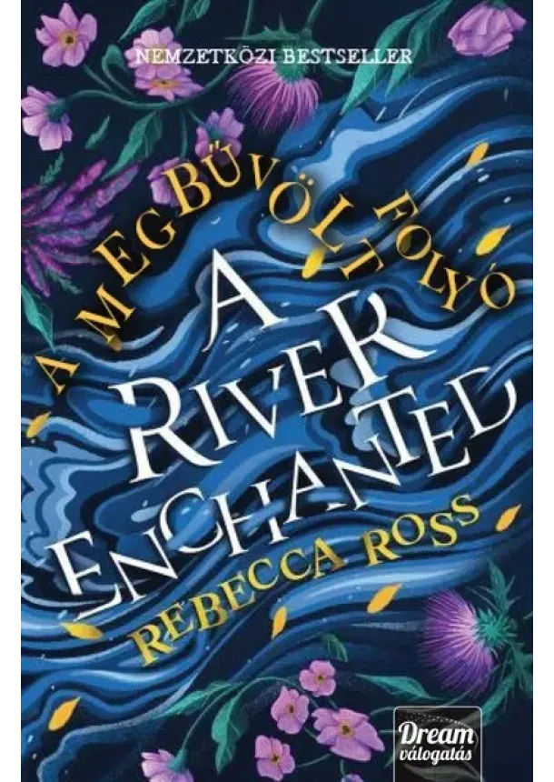 Rebecca Ross - A River Enchanted - A megbűvölt folyó (éldekorált)