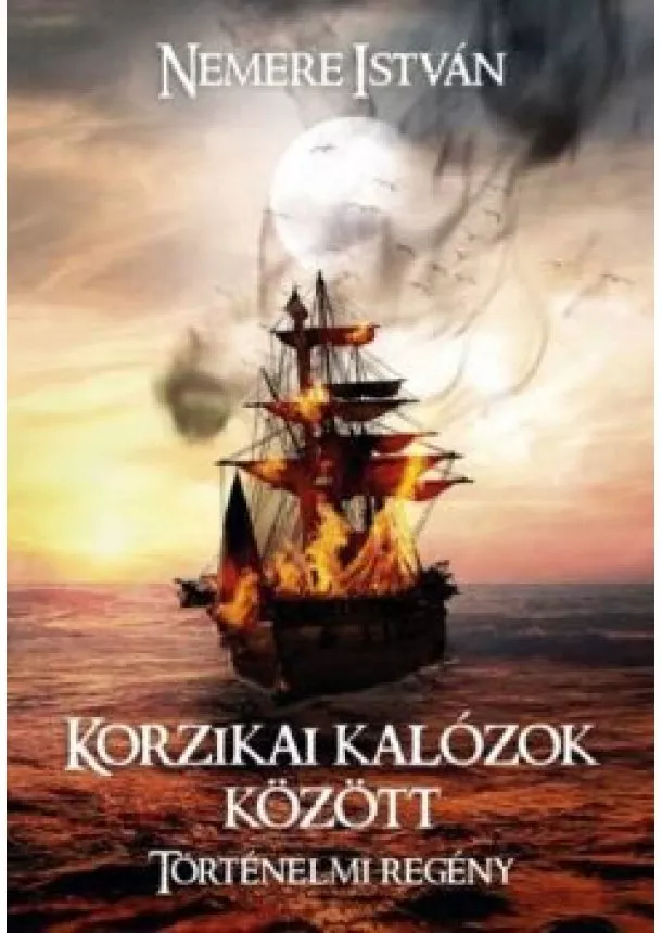 Nemere István - Korzikai kalózok között