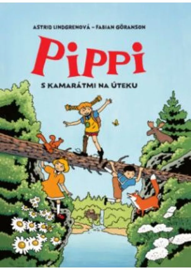 Astrid Lindgrenová - Pippi s kamarátmi na úteku