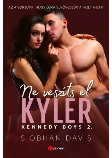 Ne veszíts el Kyler - Kennedy Boys 2.