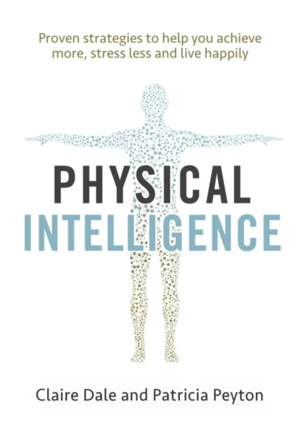 Claire Dale, Patricia Peyton - Physical Intelligence