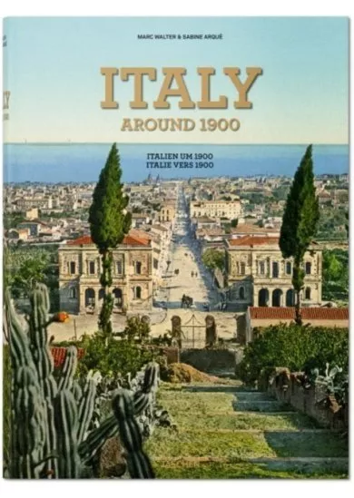 Italy around 1900. A Portrait in Color