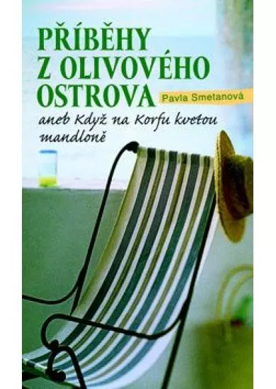 Příběhy z olivového ostrova aneb Když na Korfu kvetou mandloně