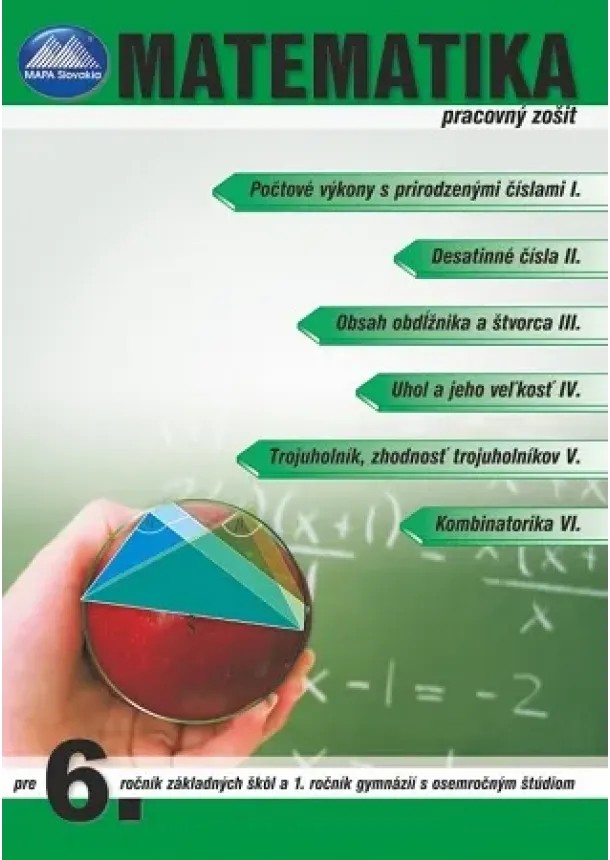 Dušan Kotyra - Matematika 6 - pracovný zošit - pre 6. ročník základných škôl a 1.ročník gymnázií s osemročným štúdiom