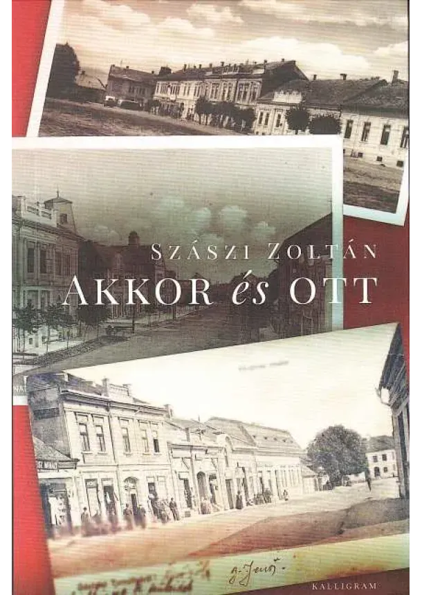 Szászi Zoltán - Akkor és ott