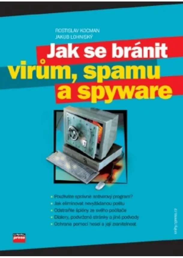 Rostislav Kocman, Jakub Lohniský - Jak se bránit virům, spamu a spyware