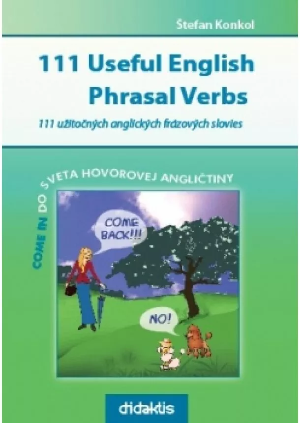 Štefan Konkol - 111 Useful English phrasal verbs