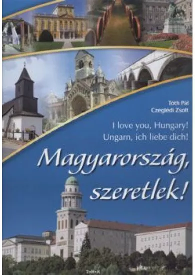 MAGYARORSZÁG, SZERETLEK!