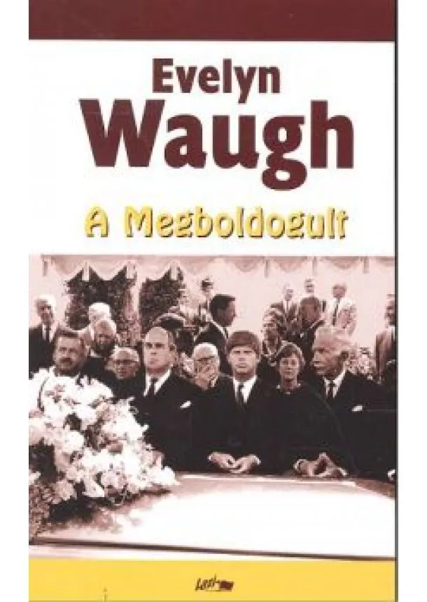 EVELYN WAUGH - A MEGBOLDOGULT