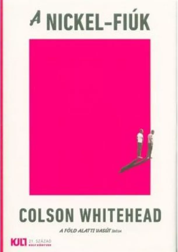 Colson Whitehead - A Nickel-fiúk