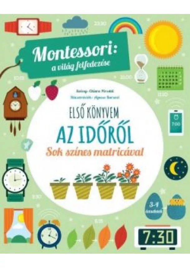 Chiara Piroddi - Első könyvem az időről - Montessori: a világ felfedezése
