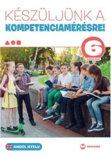 Készüljünk a kompetenciamérésre! - Angol nyelv 6. évfolyam
