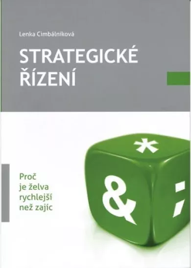 Strategické řízení - Proč je želva rychlejší než zajíc