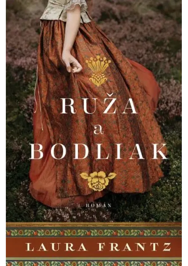 Laura Frantz - Ruža a bodliak