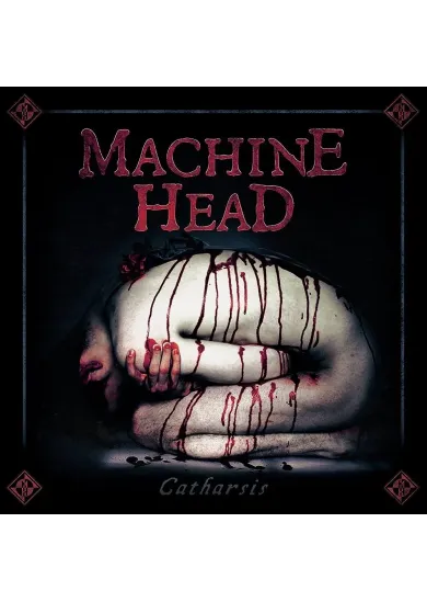 Machine Head:  Catharsis