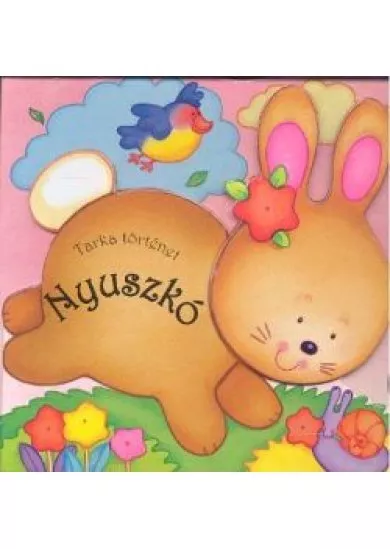 NYUSZKÓ /TARKA TÖRTÉNET