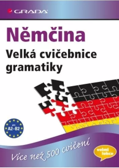Němčina - Velká cvičebnice gramatiky pro jazykovou úroveň A2–B2