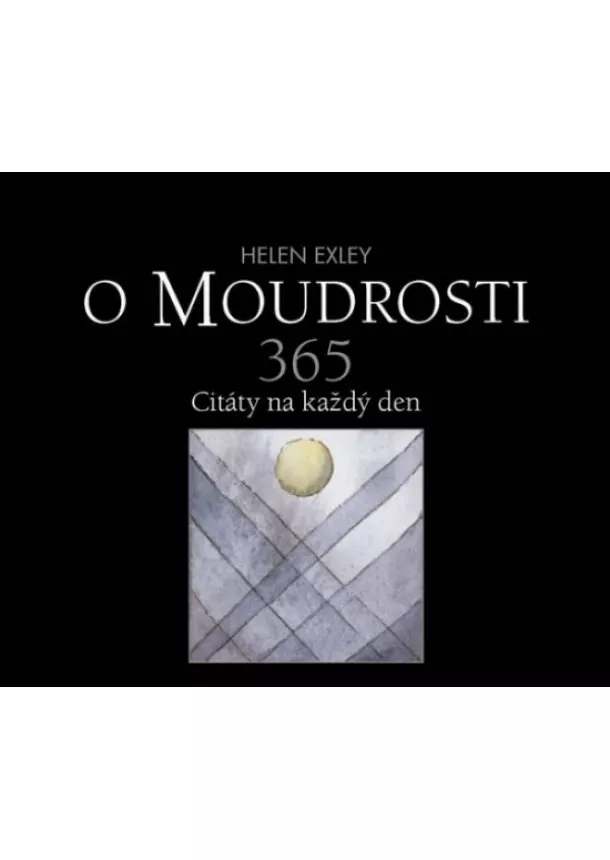 Helen Exley - O moudrosti 365 - Citáty na každý den