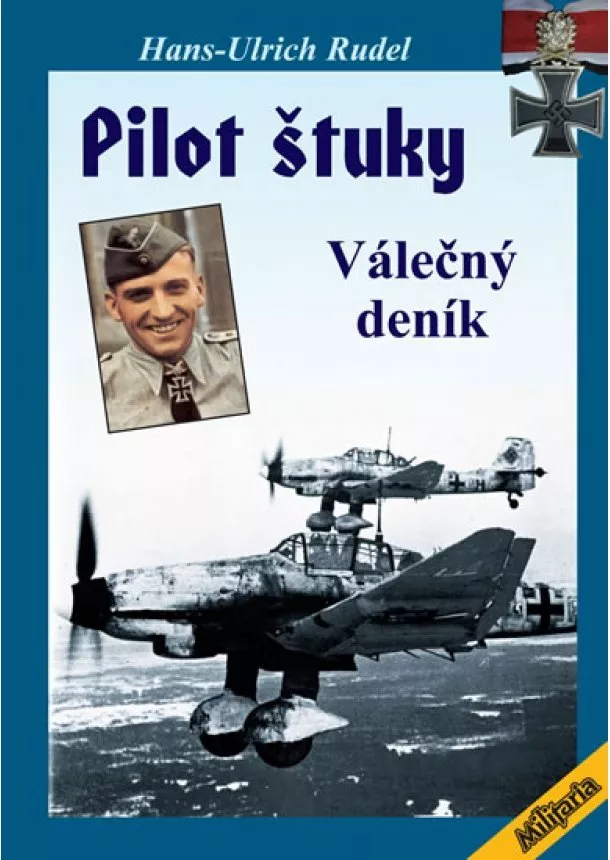 Hans-Ulrich Rudel - Pilot Štuky - Válečný deník