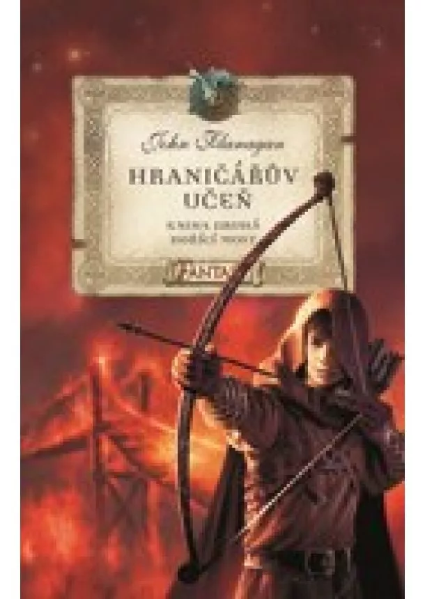 John Flanagan - Hraničářův učeň - Kniha druhá - Hořící most