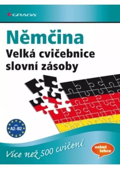Němčina - Velká cvičebnice slovní zásoby pro jazykovou úroveň A2–C1