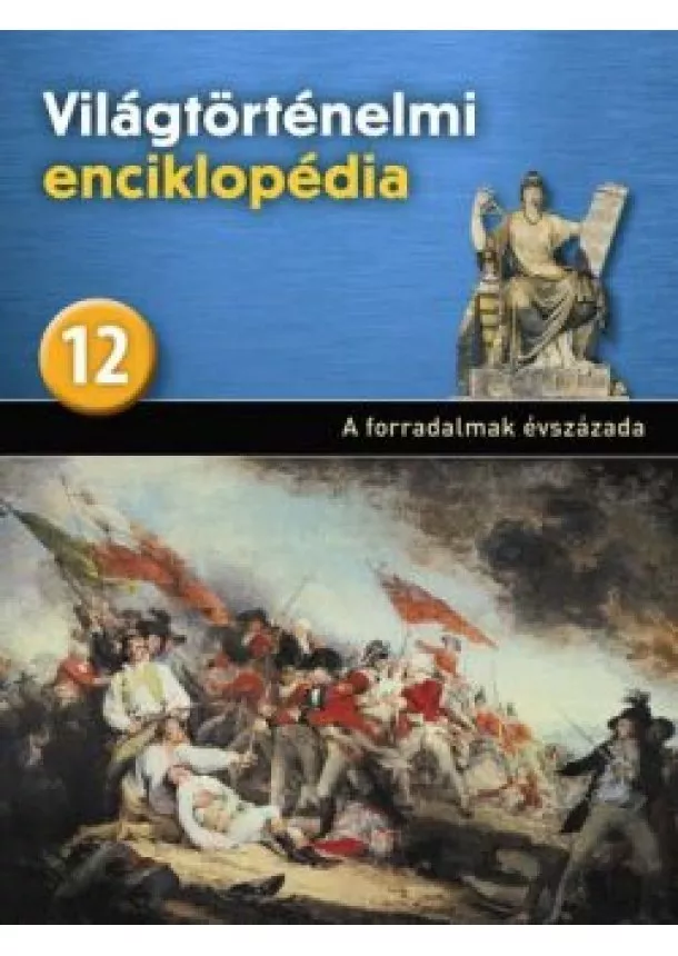Világtörténelmi enciklopédia 12.  - A forradalmak évszázada