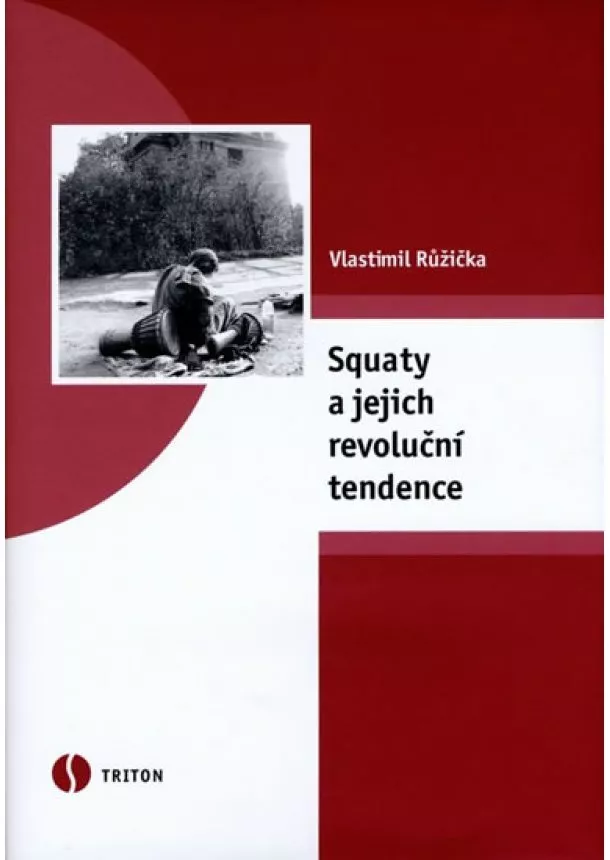 Vlastimil Růžička  - Squaty a jejich revoluční tendence