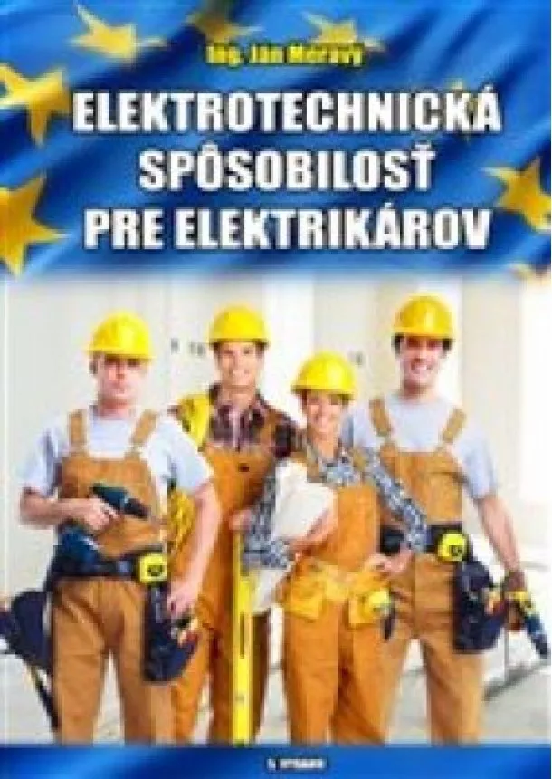 Ing. Ján Meravý - Elektrotechnická spôsobilosť pre elektrikárov 