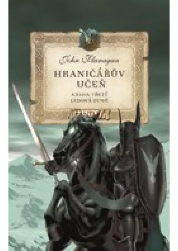 John Flanagan - Hraničářův učeň - Kniha třetí - Ledová země