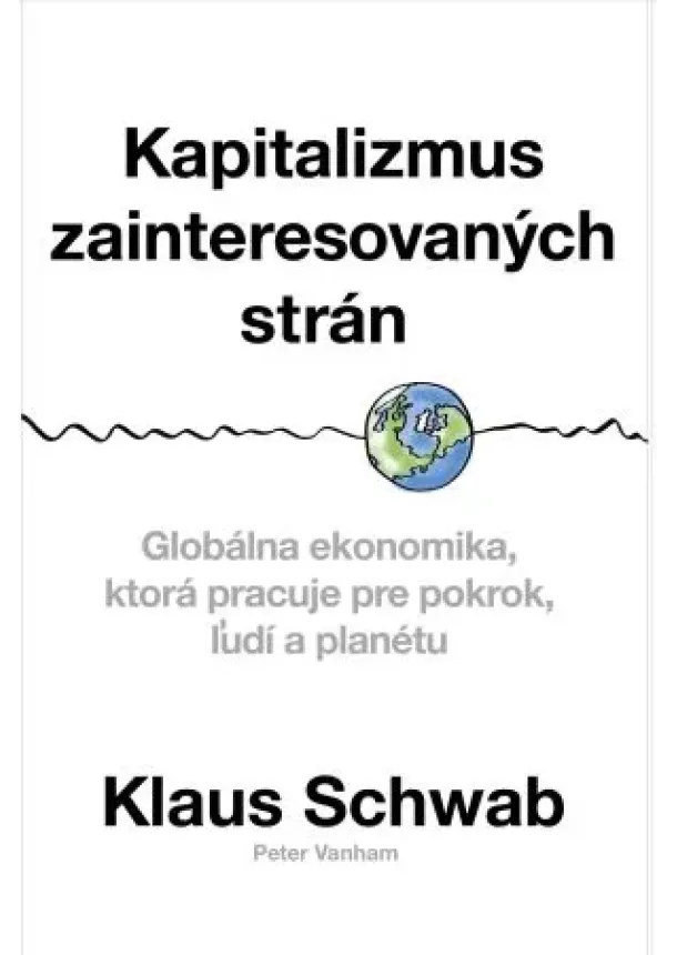 Klaus Schwab - Kapitalizmus zainteresovaných strán