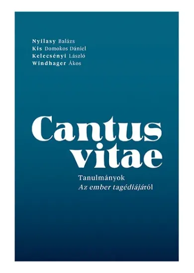 Cantus vitae - Tanulmányok Az ember tragédiájáról