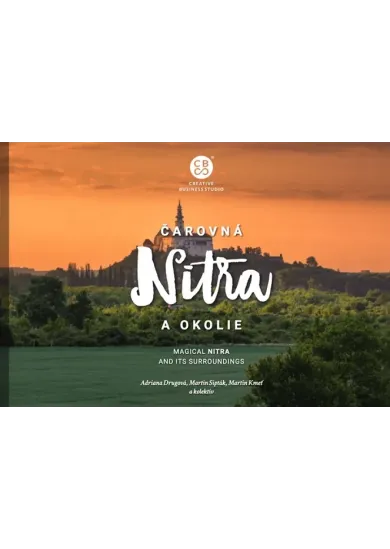 Čarovná Nitra a okolie - Magical Nitra and its surroundings