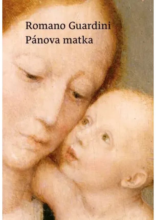 Romano Guardini - Pánova Matka