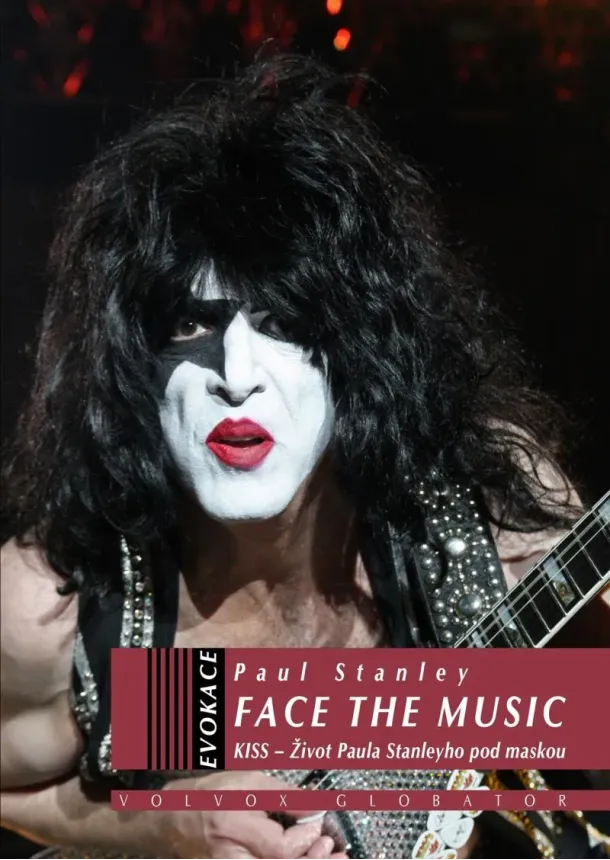 Paul Stanley - Face the Music - Vzpomínky zpěváka KISS