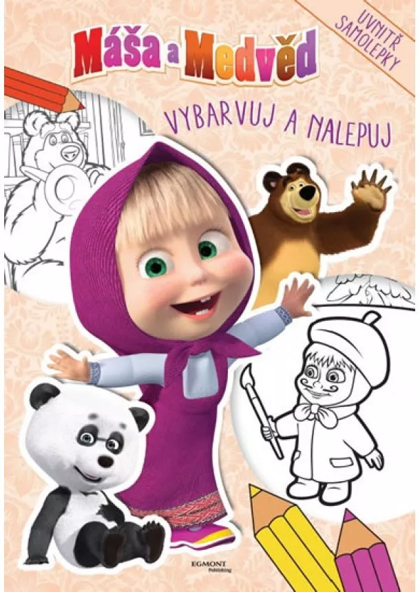 O. Kuzovkov - Máša a medvěd - Vybarvuj a nalepuj - Uvnitř samolepky