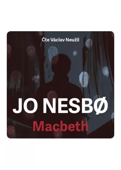 Macbeth - 2 CDmp3 (Čte Václav Neužil)
