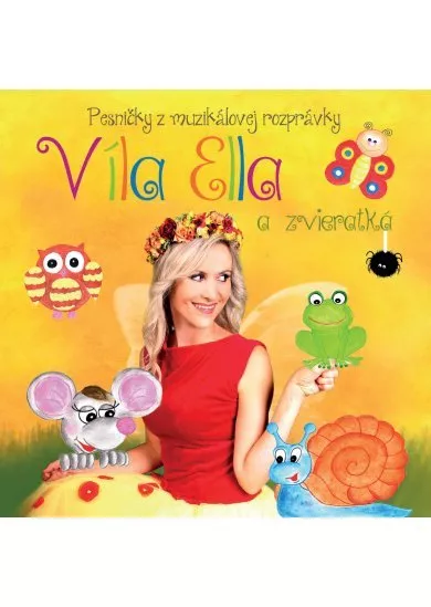 Víla Ella a zvieratká - CD - Pesničky z muzikálovej rozprávky