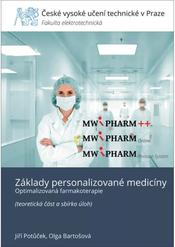 Jiří Potůček, Olga Bartošová - Základy personalizované medicíny - Optimalizovaná farmakoterapie (teoretická část a sbírka úloh)