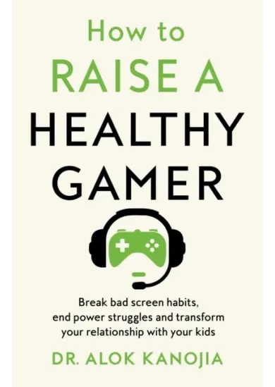 How to Raise a Healthy Gamer