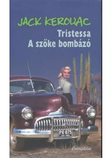 TRISTESSA, A SZŐKE BOMBÁZÓ