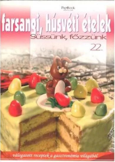 FARSANGI, HÚSVÉTI ÉTELEK