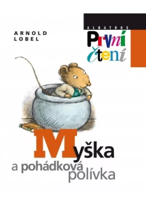 Arnold Lobel - Myška a pohádková polívka