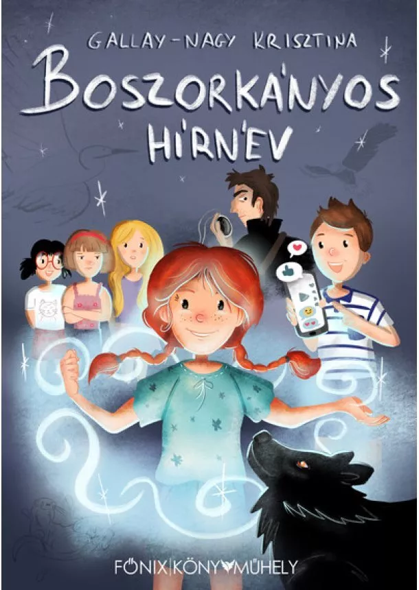 Gallay-Nagy Krisztina - Boszorkányos hírnév