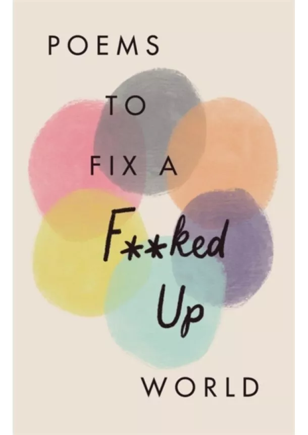 Various Poets - Poems to Fix a Fked Up World
