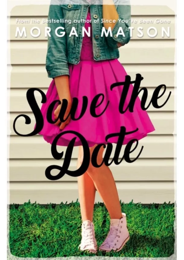 Morgan Matson - Save The Date
