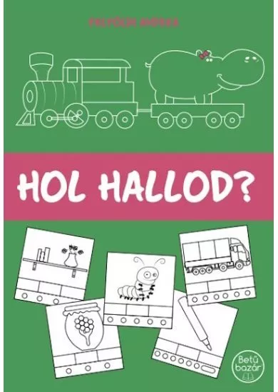 Hol hallod?