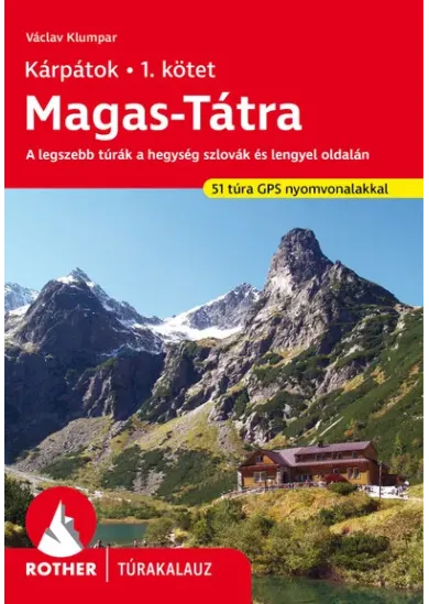 Magas-Tátra - A legszebb túrák a hegység szlovák és lengyel oldalán - Rother túrakalauz (új kiadás)