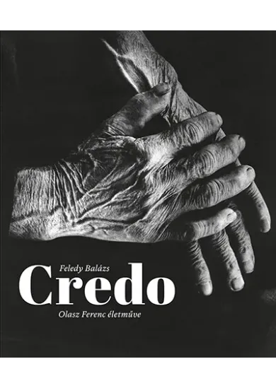 Credo - Olasz Ferenc életműve